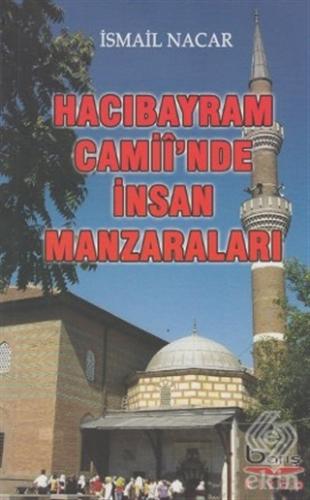 Hacı Bayram Camii\'inde İnsan Manzaraları