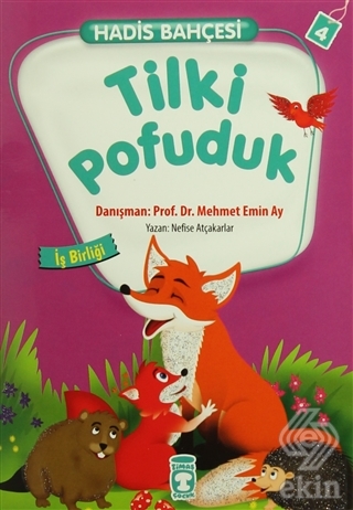 Hadis Bahçesi 4 : Tilki Pofuduk İş Birliği