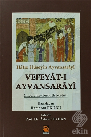 Hafız Hüseyin Ayvansarayi Vefeyat-ı Ayvansarayi