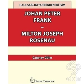 Halk Sağlığı Tarihinden İki İsim Johan Peter Frank
