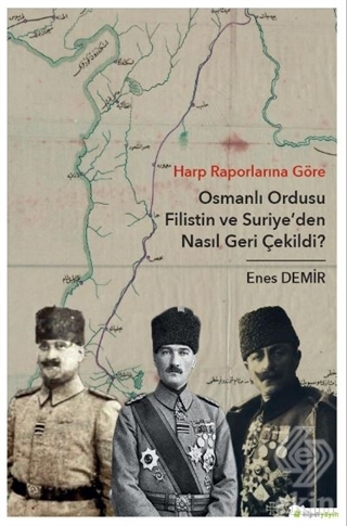 Harp Raporlarına Göre Osmanlı Ordusu Filistin ve S