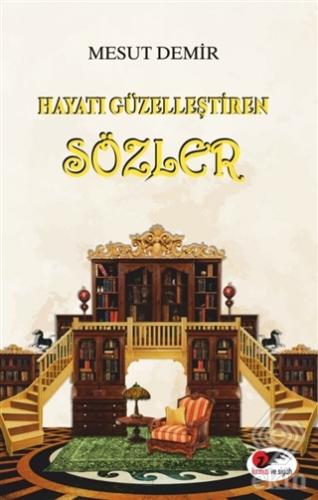 Hayatı Güzelleştiren Sözler