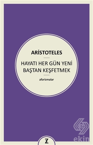 Hayatı Her Gün Yeni Baştan Keşfetmek