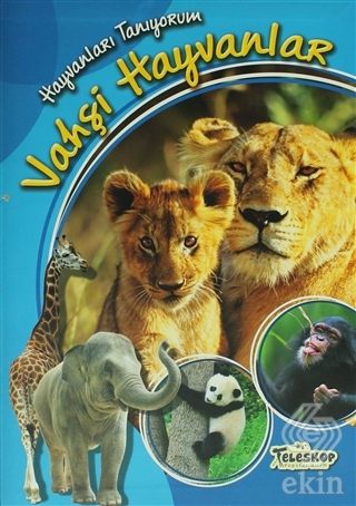 Hayvanları Tanıyorum - Vahşi Hayvanlar