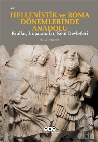 Hellenistik ve Roma Dönemlerinde Anadolu: Krallar