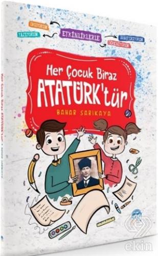 Her Çocuk Biraz Atatürk\'tür - Etkinliklerle Okuyor