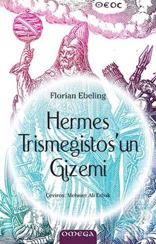 Hermes Trismegistos\'un Gizemi
