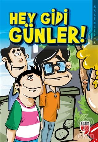 Hey Gidi Günler! - Sakinler 5