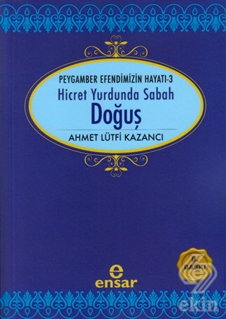 Hicret Yurdunda Sabah: Doğuş