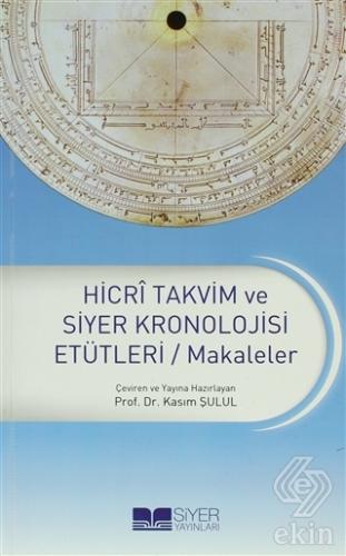 Hicri Takvim ve Siyer Kronolojisi Etütleri / Makal
