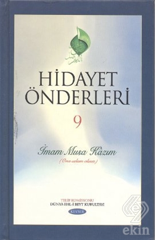 Hidayet Önderleri 9 - İmam Musa Kazım