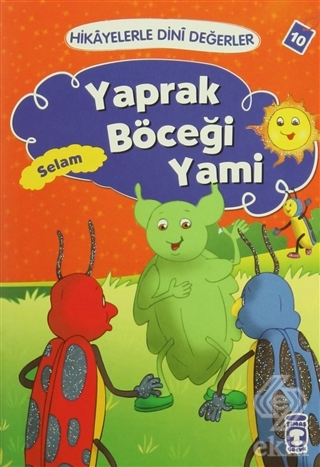 Hikayelerle Dini Değerler 10 - Yaprak Böceği Yami