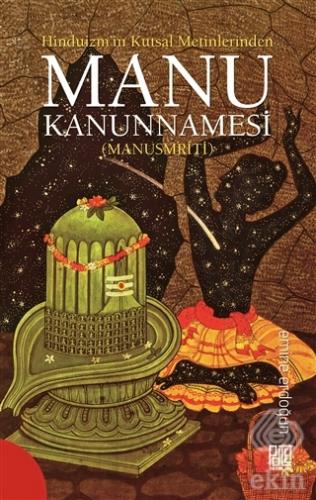 Hinduizm\'in Kutsal Metinlerinde Manu Kanunnamesi (