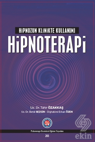 Hipnozun Klinikte Kullanımı: Hipnoterapi
