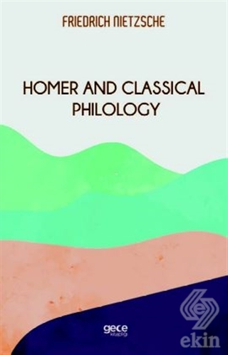 Homer And Classical Philology