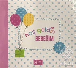 Hoşgeldin Bebeğim (4 Kitap Kutulu)