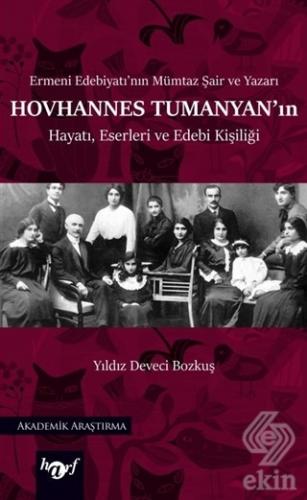 Hovhannes Tumanyan\'ın Hayatı, Eserleri ve Edebi Ki