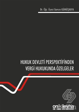 Hukuk Devleti Perspektifinden Vergi Hukukunda Özel