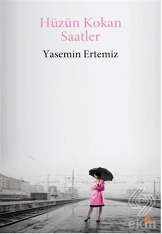 Hüzün Kokan Saatler