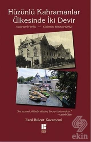 Hüzünlü Kahramanlar Ülkesinde İki Devir