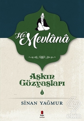 Hz. Mevlana - Aşkın Gözyaşları 2