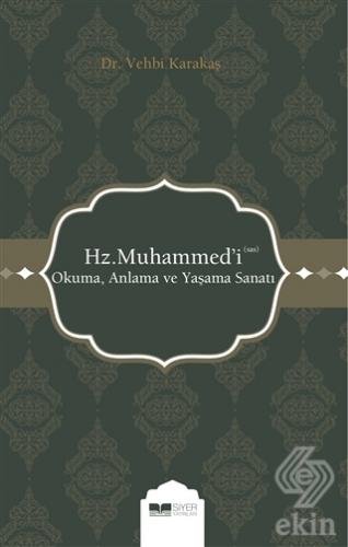 Hz. Muhammed\'i (s.a.s) Okuma Anlama ve Yaşama Sana