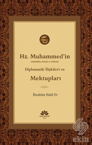 Hz. Muhammed\'in (S.A.V) Diplomatik İlişkileri ve M