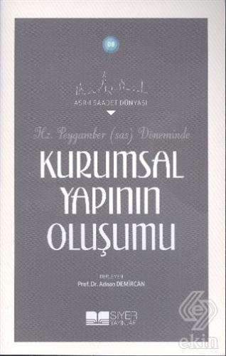 Hz. Peygamber (S.a.s) Döneminde Kurumsal Yapının O
