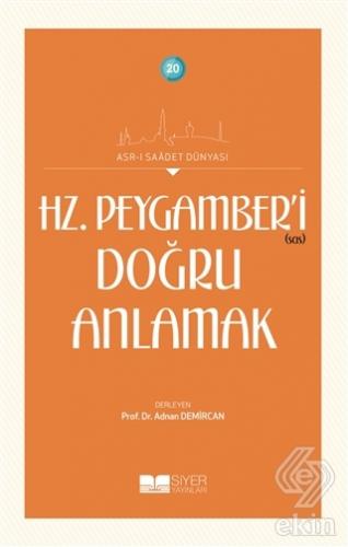 Hz. Peygamber\'i Doğru Anlamak
