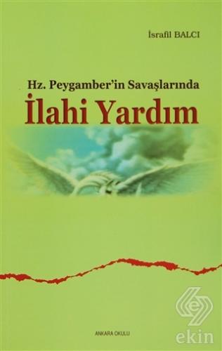 Hz. Peygamberin Savaşlarında İlahi Yardım