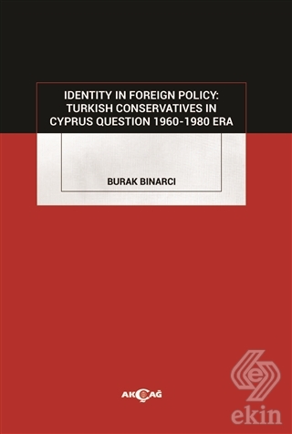 Identity in Foreign Policy: Turkish Conservatives