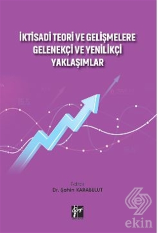 İktisadi Teori ve Gelişmelere Gelenekçi ve Yenilik