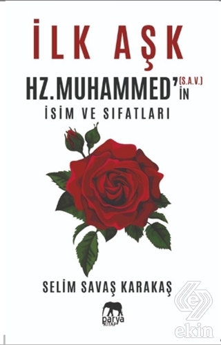İlk Aşk Hz. Muhammed\'in (S.A.V.) İsim ve Sıfatları