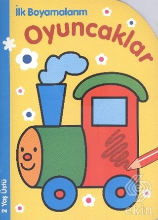 İlk Boyamalarım : Oyuncaklar