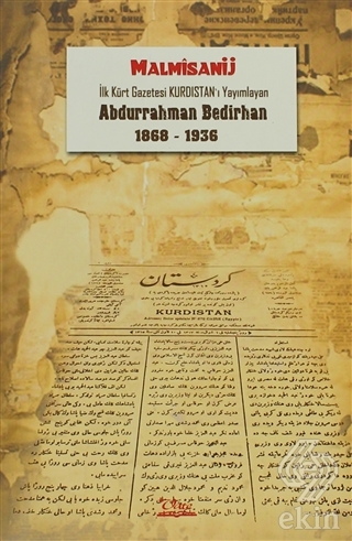 İlk Kürt Gazetesi Kurdıstan\'ı Yayımlayan Abdurrahm