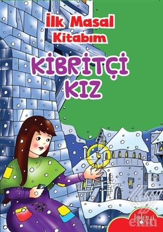 İlk Masal Kitabım - Kibritçi Kız