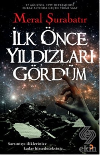 İlk Önce Yıldızları Gördüm