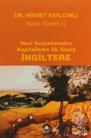 İlkel Sosyalizmden Kapitalizme İlk Geçiş - İngilte