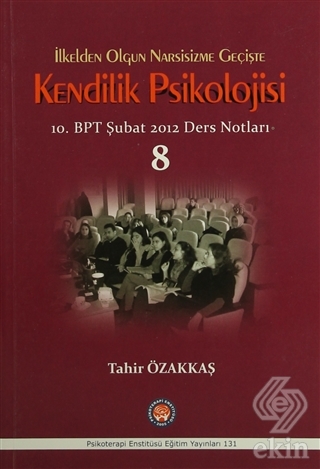İlkelden Olgun Narsisizme Geçişte Kendilik Psikolo