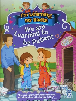 I\'m Learning My Hadith - We Are Learning To Be Pat