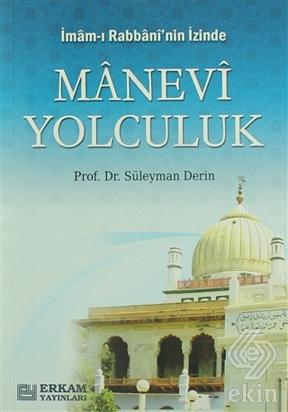 İmam-ı Rabbani\'nin İzinde Manevi Yolculuk