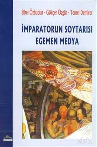 İmparatorun Soytarısı Egemen Medya