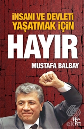 İnsanı ve Devleti Yaşatmak İçin Hayır