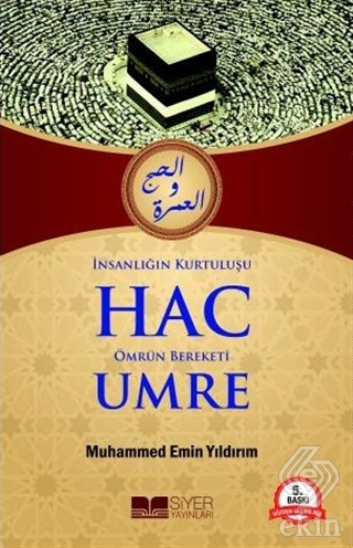 İnsanlığın Kurtuluşu Hac Ömrün Bereketi Umre