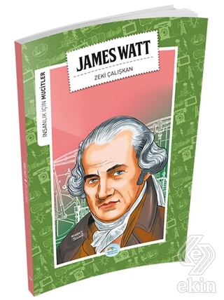 İnsanlık İçin Mucitler - James Watt