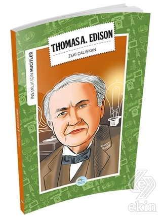 İnsanlık İçin Mucitler - Thomas A. Edison