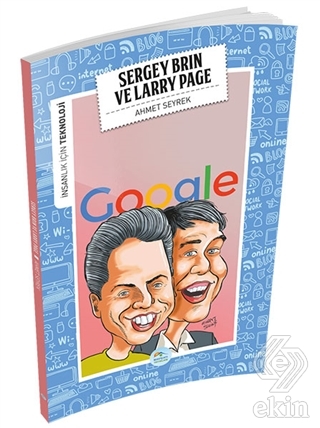 İnsanlık İçin Teknoloji - Sergey Brin ve Larry Pag