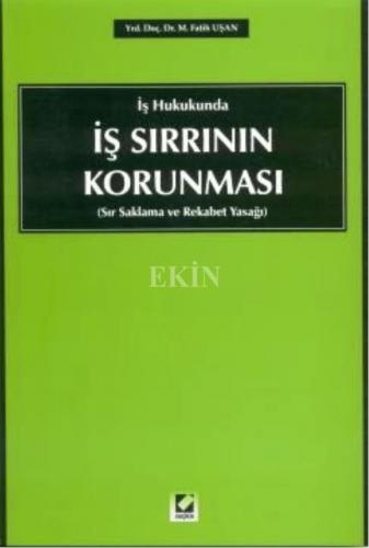 İş Hukukunda İş Sırrının Korunması