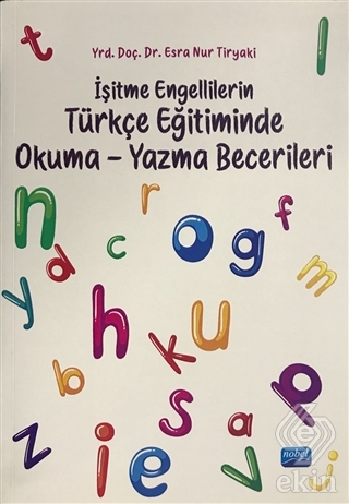 İşitme Engellilerin Türkçe Eğitiminde Okuma-Yazma