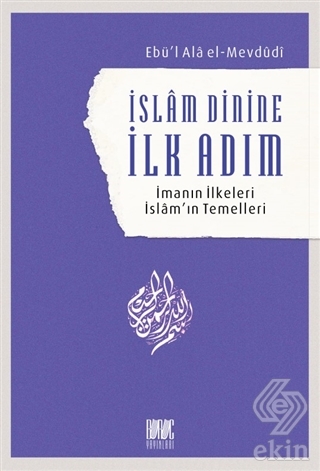 İslam Dinine İlk Adım: İmanın İlkeleri İslam\'ın Te
